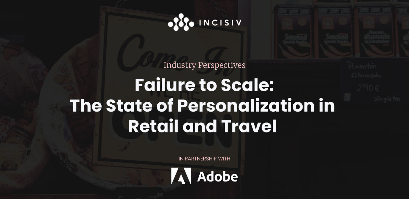 Failure to Scale The State of Personalization in Retail and Travel