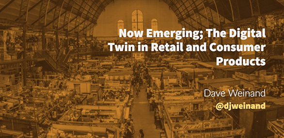 Now Emerging; The Digital Twin in Retail and Consumer products