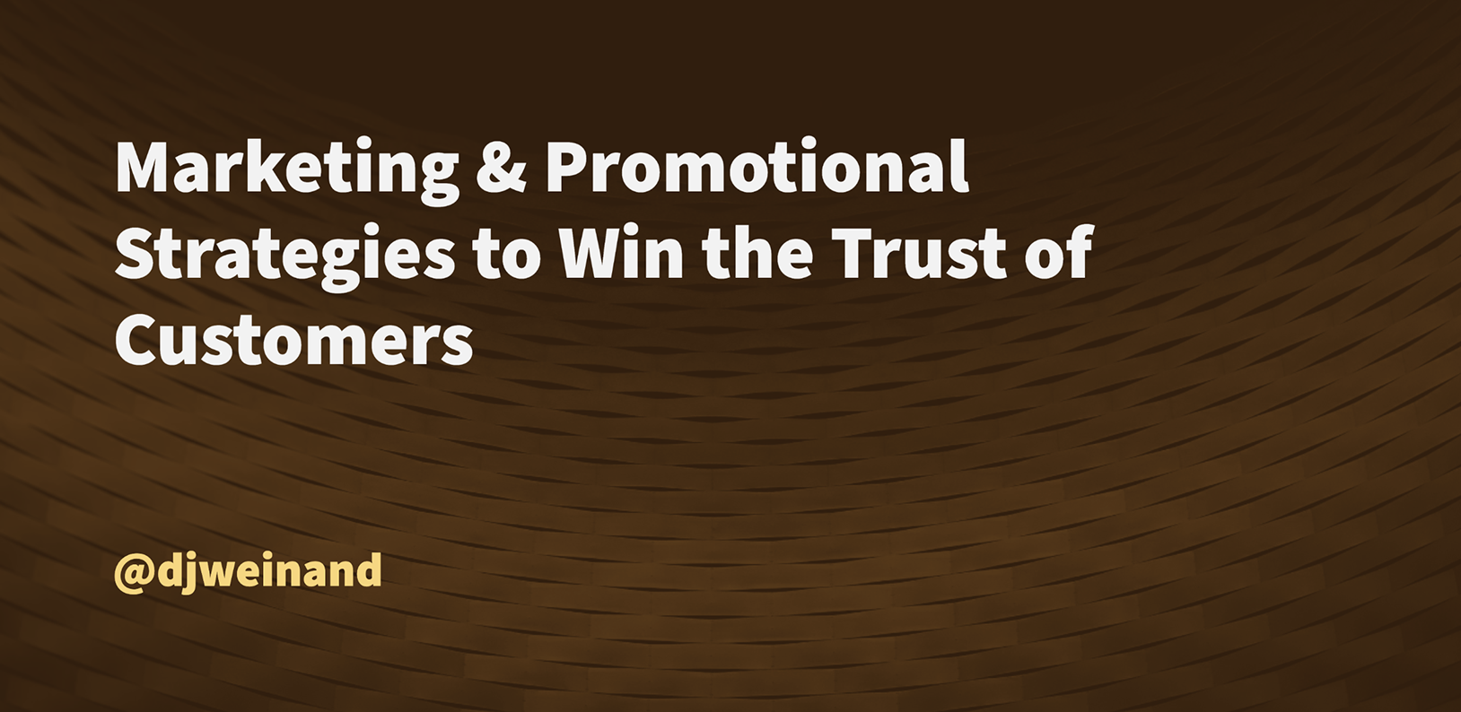 Marketing & Promotional Strategies to Win the Trust of Customers