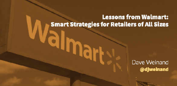 Lessons from Walmart: Smart Strategies for Retailers of All Sizes