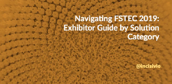 Navigating FSTEC 2019: Exhibitor Guide by Solution