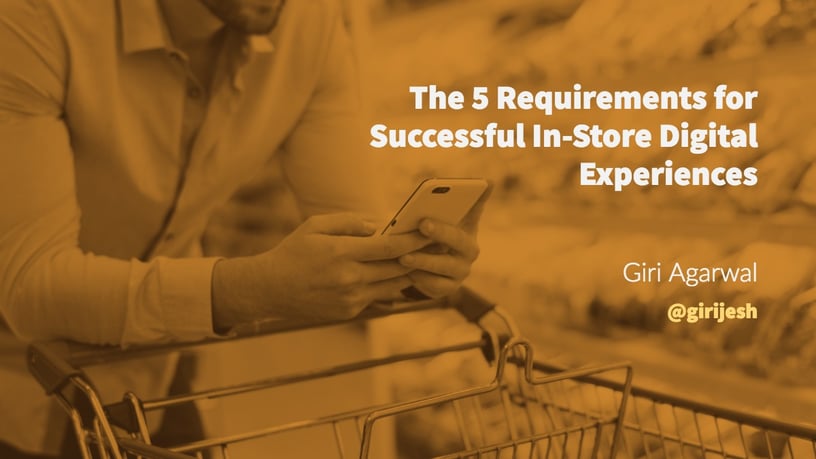 The 5 Requirements for Successful In-Store Digital Experiences, Blog, Incisiv