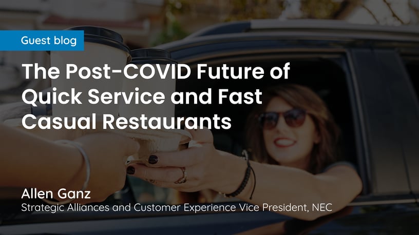 The Post-COVID Future of Quick Service and Fast Casual Restaurants, Blog