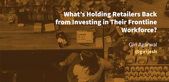 What’s Holding Retailers Back from Investing in Their Frontline Workforce