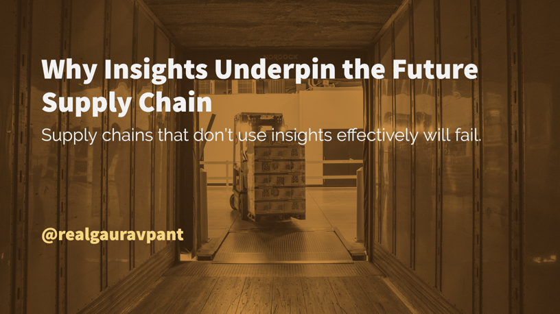 Why Insights Underpin the Future Supply Chain