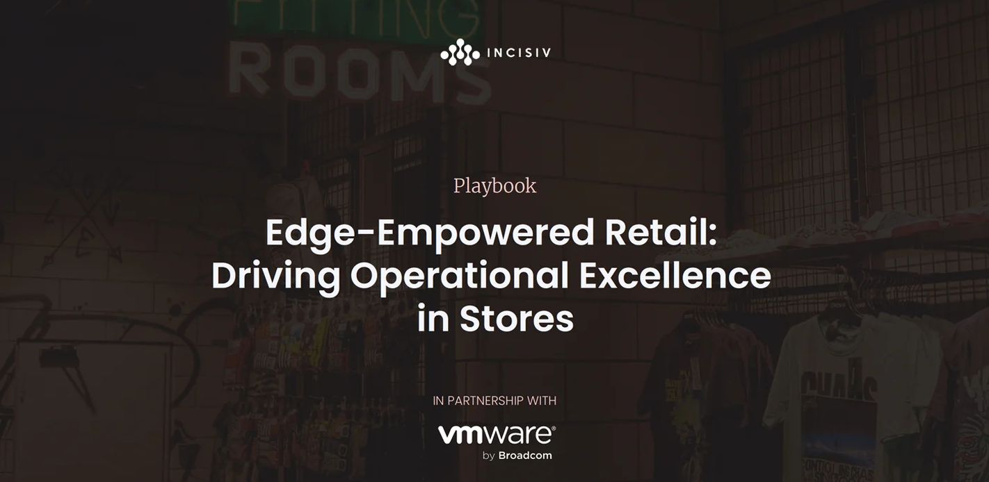 Edge-Empowered Retail - Driving Operational Excellence in Stores