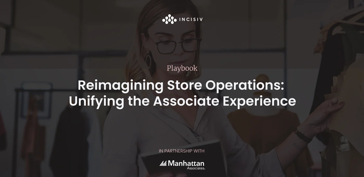 Reimagining Store Operations - Unifying the Associate Experience
