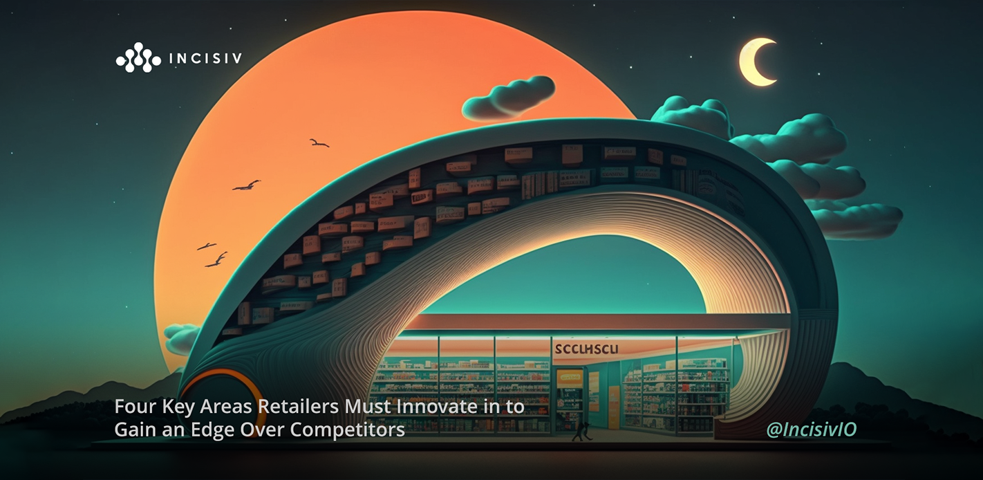 Four Key Areas Retailers Must Innovate in to Gain an Edge Over Competitors