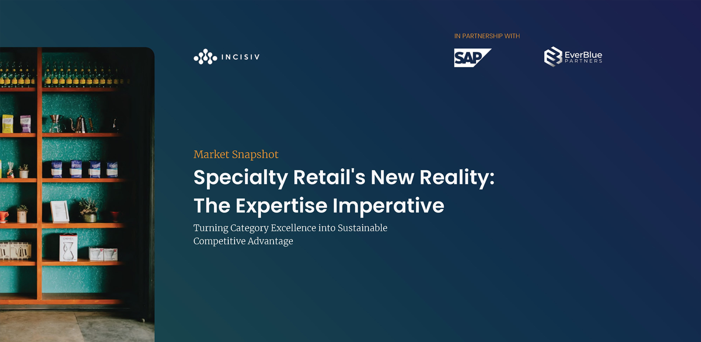Specialty Retail's New Reality: The Expertise Imperative