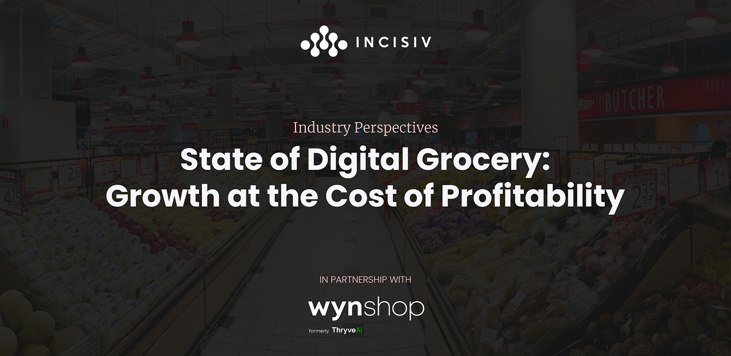 State of Digital Grocery: Growth at the Cost of Profitability