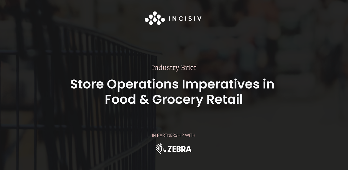 Store Operations Imperatives in Food & Grocery Retail