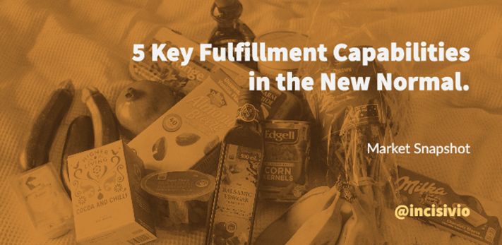 5 Key Fulfillment Capabilities in the New Normal.