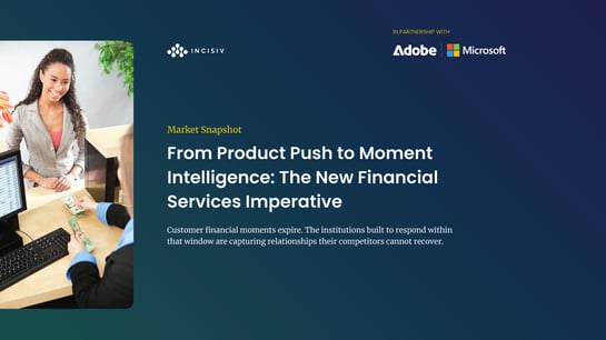 From Product Push to Moment Intelligence: The New Financial Services Imperative
