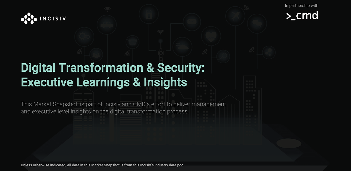 Digital Transformation & Security: Executive Learnings & Insights