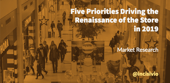 Five priorities driving the renaissance of the store in 2019