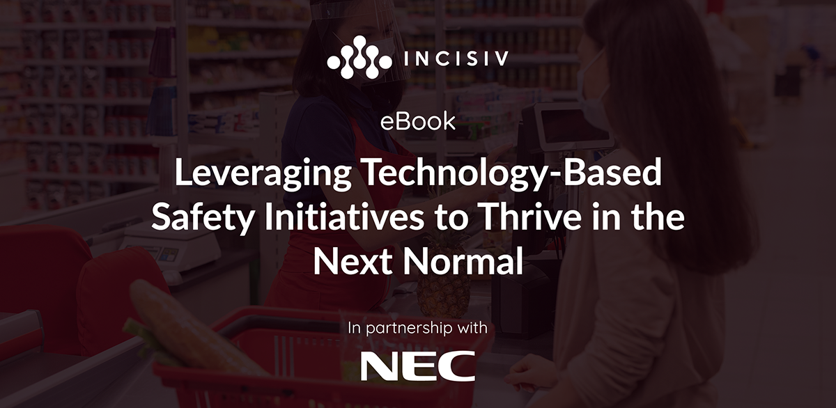 Leveraging Technology-Based Safety Initiatives to Thrive in the Next Normal