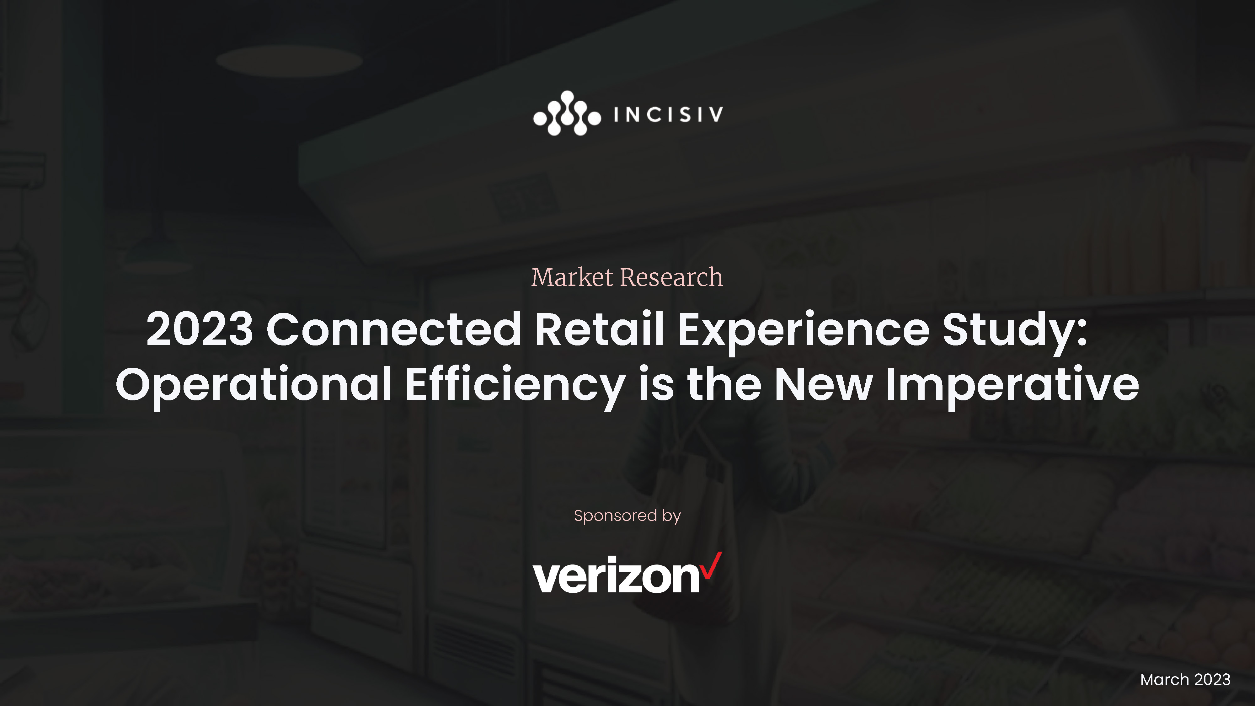 2023 Connected Retail Experience Study: Operational Efficiency is the New Imperative