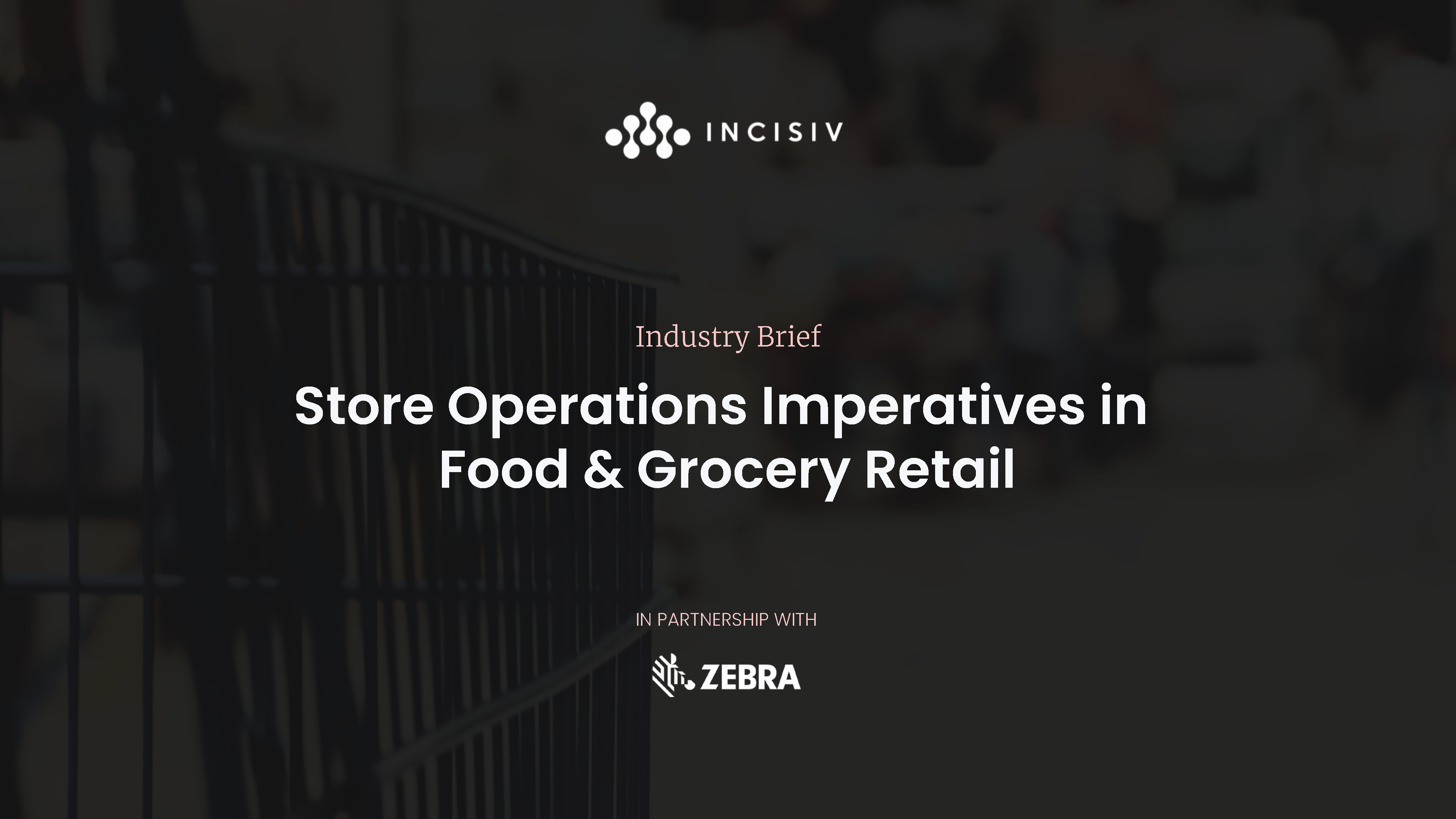Store Operations Imperatives in Food & Grocery Retail