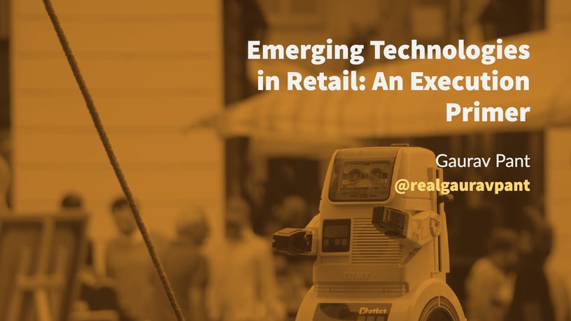 Emerging Technologies In Retail: An Execution Primer