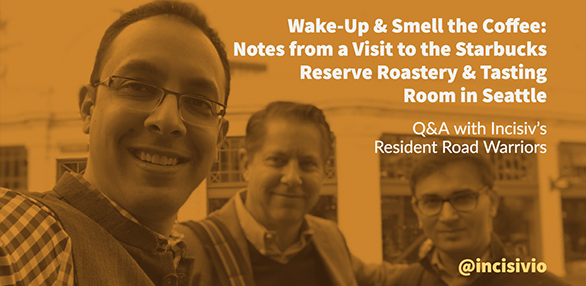 Wake Up & Smell the Coffee: Notes from a Visit to the Starbucks Reserve Roastery & Tasting Room in Seattle