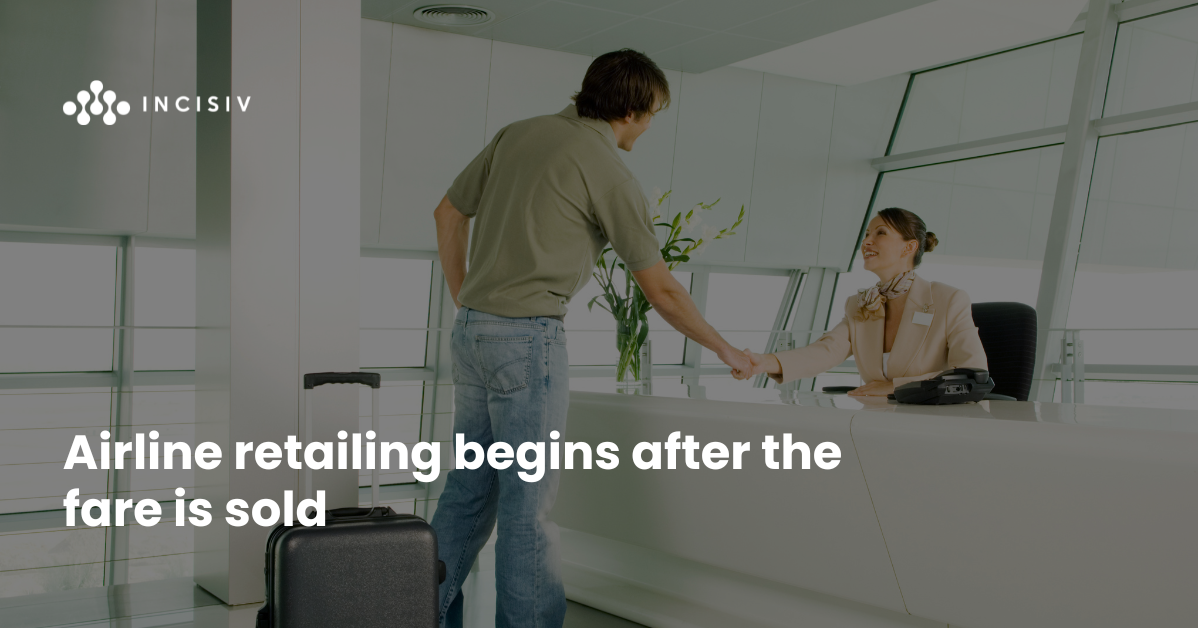 Airline retailing really begins after the fare is sold