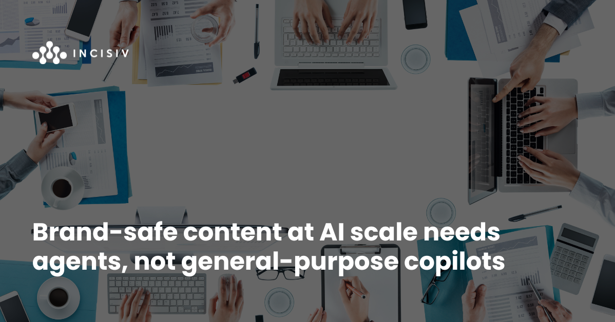Brand-safe content at AI scale needs agents, not general-purpose copilots