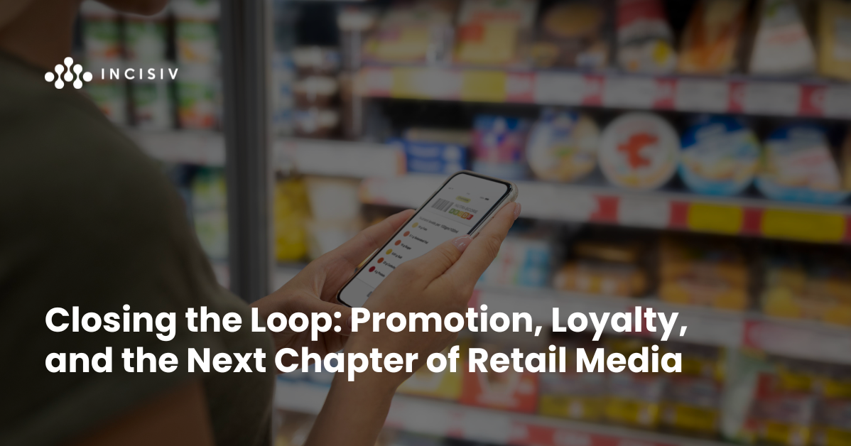 Closing the Loop: Promotion, Loyalty, and the Next Chapter of Retail Media