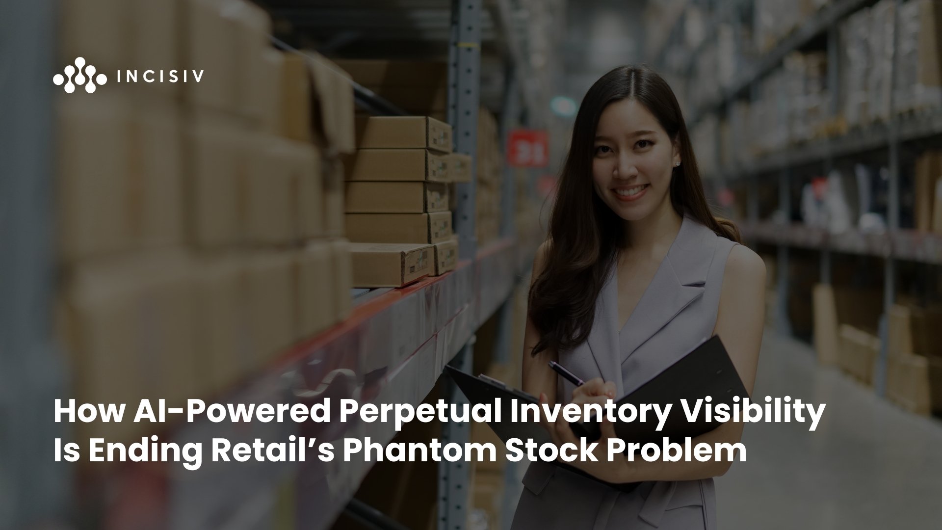 How AI-Powered Perpetual Inventory Visibility Is Ending Retail’s Phantom Stock Problem