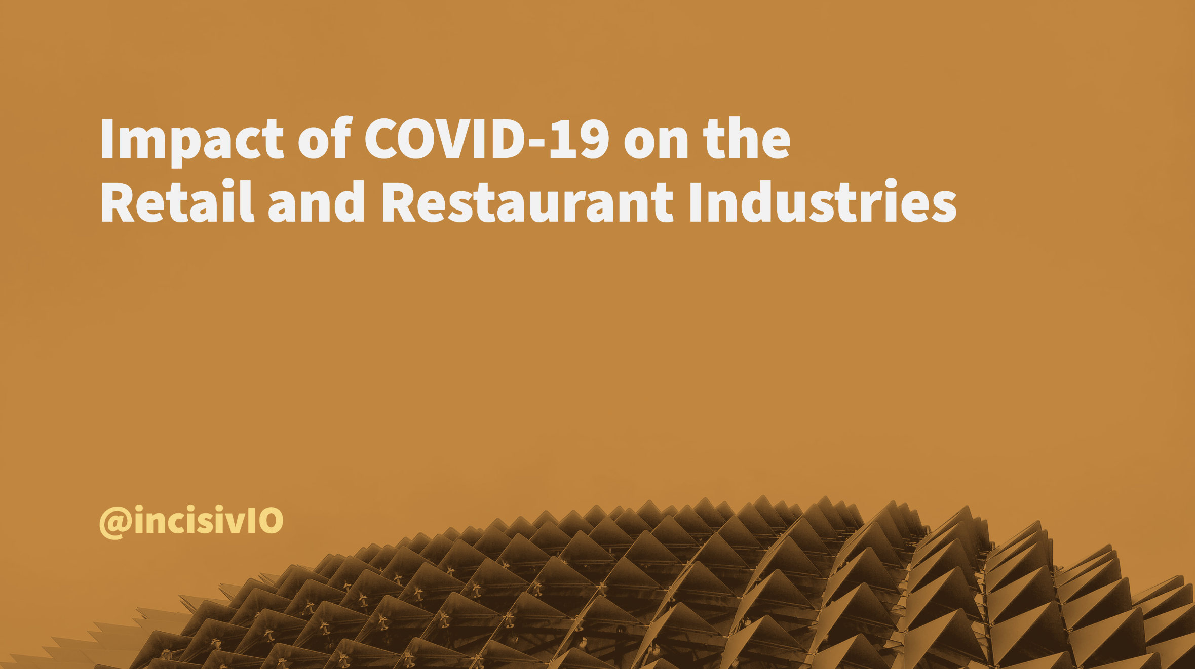 Impact of COVID-19 on the Retail and Restaurant Industries