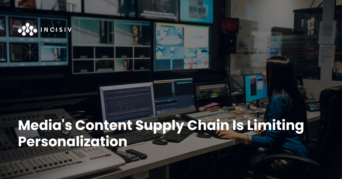 Media's Content Supply Chain Is Limiting Personalization
