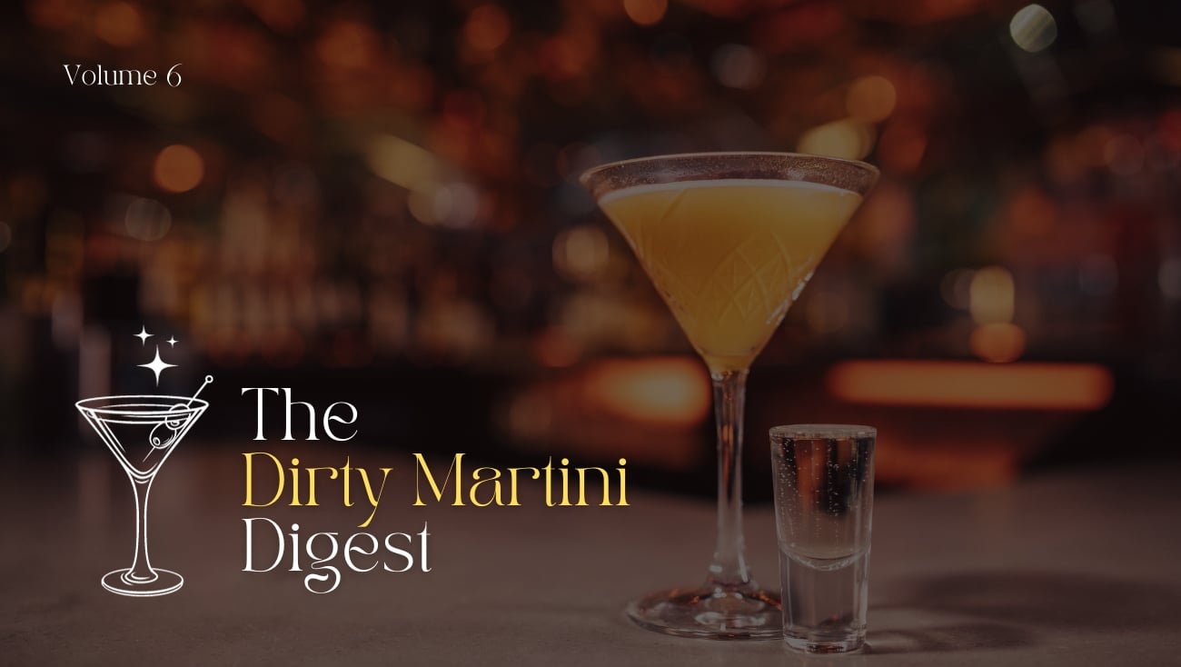 The Dirty Martini Digest volume 6