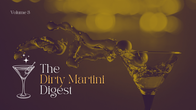 The Dirty Martini Digest volume 3