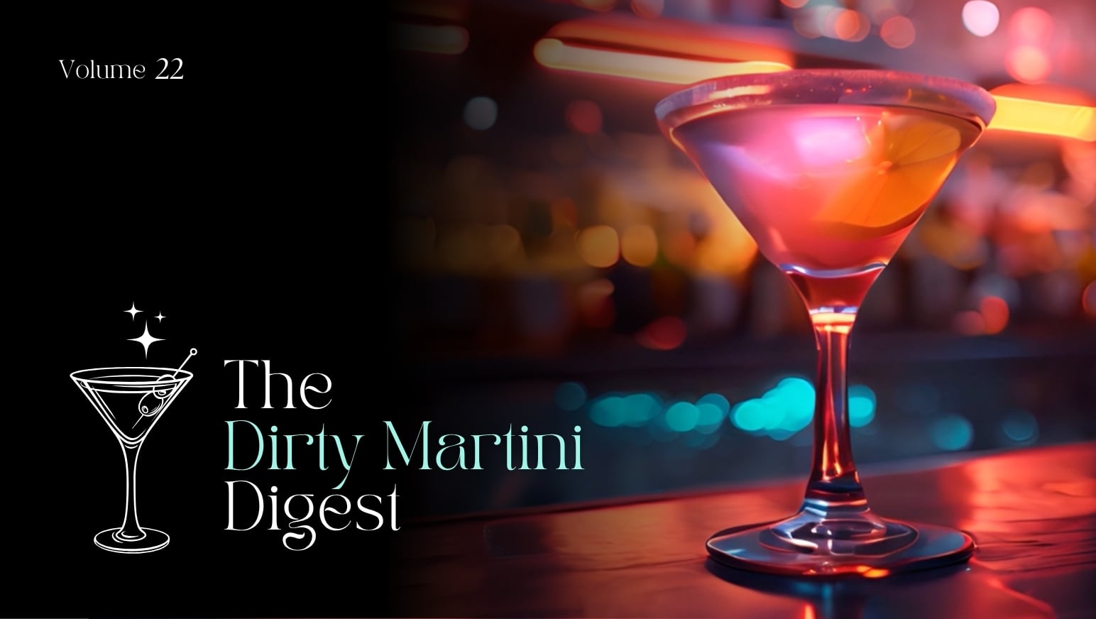 Dirty Martini Volume 22