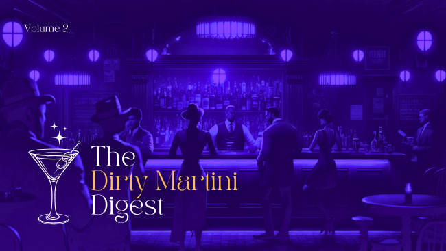 The Dirty Martini Digest volume 2